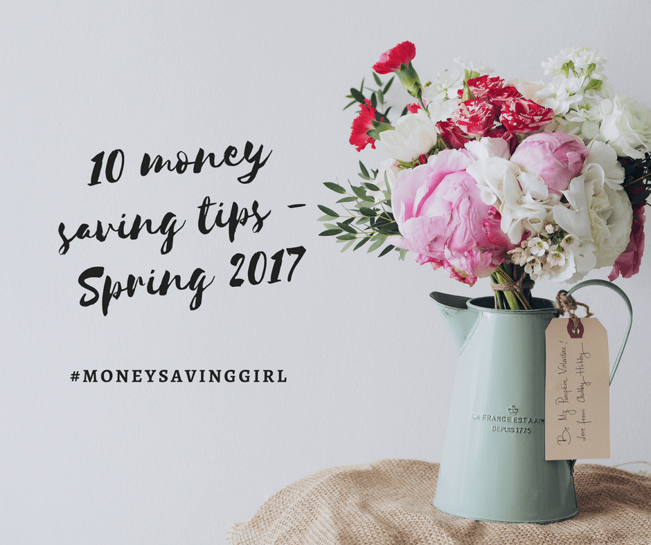 10 Money Saving Tips – Spring 2017