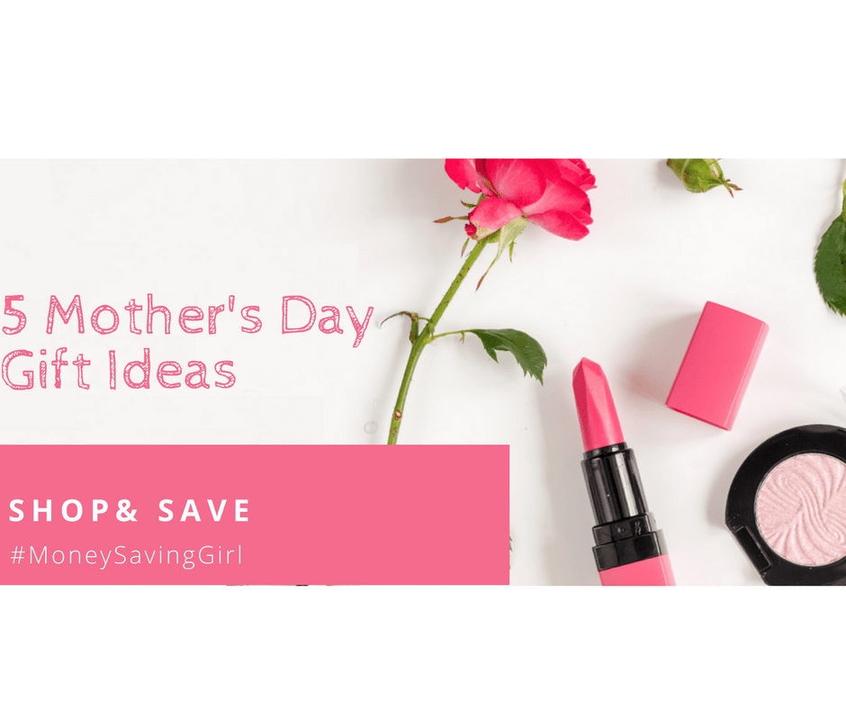 5 Mother's Days Gift Ideas