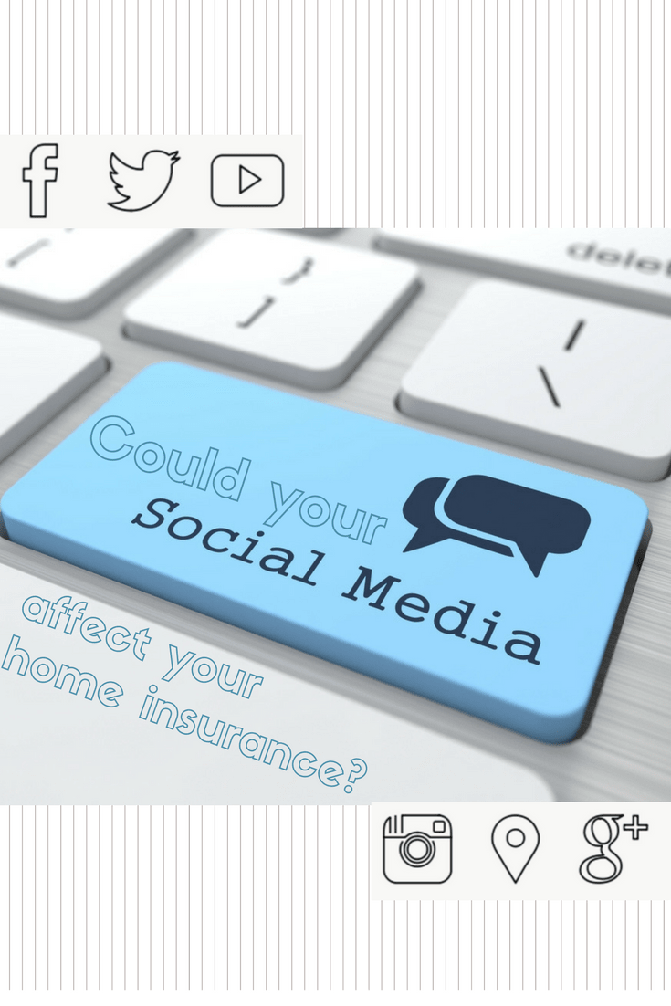 Could your social media affect your home insurance?
