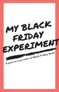 My Black Friday Experiment